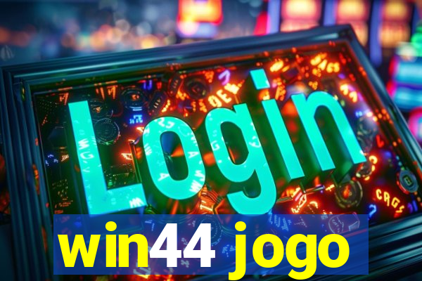 win44 jogo